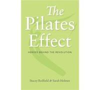 The Pilates Effect by Sarah W. HolmesStacey Redfield Sarah W. HolmesStacey Redfield (Auteur)