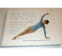 The Pilates Method of Physical and Mental Conditioning