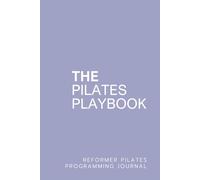 The Pilates Playbook: Reformer Pilates Programming Journal - Aura Indigo