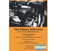The Pilates Reformer: Part I - The Traditional Exercises
