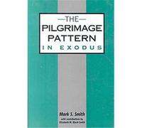 The Pilgrimage Pattern in Exodus, Jsot Supplement Series Mark S. Smith (Auteur)