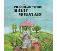 The Pilgrimage To The Magic Mountain