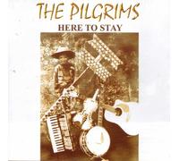 The Pilgrims - Here To Stay [UK Import]
