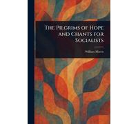 The Pilgrims of Hope and Chants for Socialists