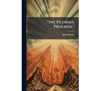 "the Pilgrim's Progress,"