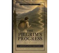 The Pilgrim's Progress (Annotated)