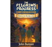 The Pilgrim's Progress (Book 2): Retold for the Next Generation