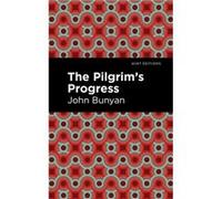 The Pilgrims Progress by John Bunyan John Bunyan (Auteur)