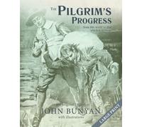 The Pilgrim's Progress from this world to that which is to come: in the original English, with illustrations, large print