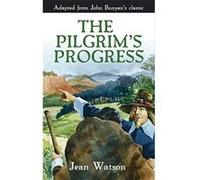 The Pilgrim's Progress: John Bunyan's Original Story