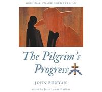 The Pilgrim's Progress - Original Unabridged Version
