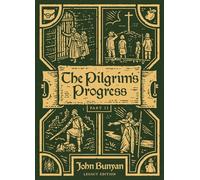 The Pilgrim's Progress, Part II (Christiana's Story) : Legacy Edition
