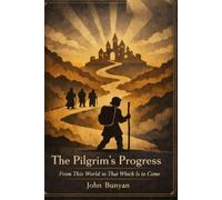 The Pilgrim's Progress Parts 1&2