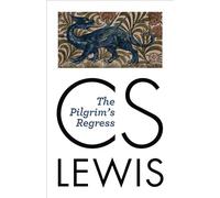 Pilgrims Regress by Lewis & C. S. Lewis C. S. (Auteur)