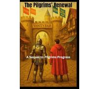 The Pilgrims Renewal: A Sequel to Pilgrims Progress
