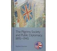 The Pilgrims Society and Public Diplomacy, 1895-1945 (Edinburgh Studies in Anglo-American Relations) - [Version Originale] Inconnu (Auteur)