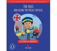 The Pilis and Kevin the Police Officer: Les moyens de transport