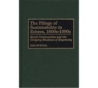 The Pillage Of Sustainability In Eritrea, 1600s-1990s