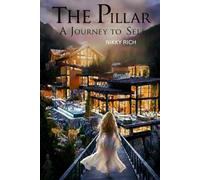 The Pillar A Novelette Inspired by Real Experiences, Told Through Imagination: A Journey to Self