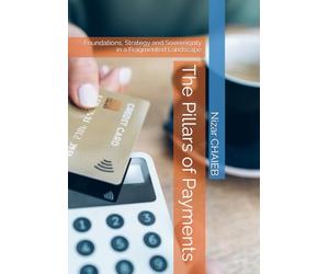 The Pillars of Payments: Foundations, Strategy and Sovereignty in a Fragmented Landscape