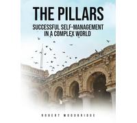 The Pillars: Successful Self-management in a Complex World