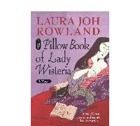 The Pillow Book Of Lady Wisteria