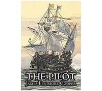 The Pilot By James Fenimore Cooper, Fiction, Historical, Classics, Action & Adventure