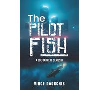 The Pilot Fish: A Joe Barrett Series II