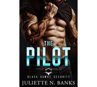 The Pilot Steamy Military Romance - Juliette N Banks - Juliette Banks - ebook (ePub) - Livre