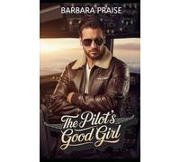 The Pilot's Good Girl: An Age Gap Instalove Story