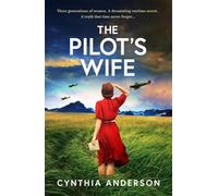 The Pilot's Wife: An absolutely heartbreaking and breathtaking WWII debut historical page-turner for 2025