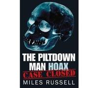 The Piltdown Man Hoax - [Version Originale] Miles Russell (Auteur)