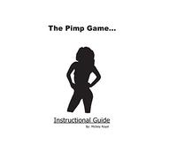 The Pimp Game: Instructional Guide (New Edition)