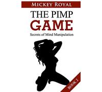 The Pimp Game: Secrets of Mind Manipulation (Book 2)