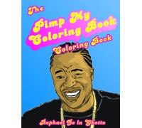 The Pimp My Coloring Book Coloring Book: Hilarious Joke Gift Coloring Book For Colorers