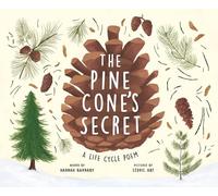 The Pine Cone's Secret: A Life Cycle Poem