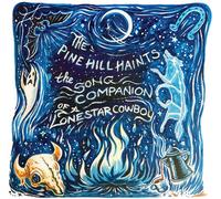 The Pine Hill Haints - The Song Companion Of A Lonestar Cowboy [New Vinyl LP]