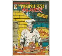 The Pineapple Pizza Slayer: Extra cheese. Extra blood.