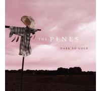 Pines – Dark So Gold