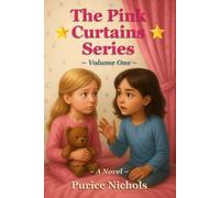 The Pink Curtains - Volume One: Where Memory First Whispered its Story