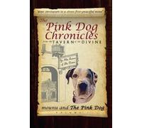 The Pink Dog Chronicles from The Tavern of The Divine: Your Invitation to a Stress-Free Peaceful Mind