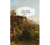 The Pink Fairy Book: Complete and Unabridged With Original Illustrations