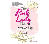 The Pink Lady Gets A Wake Up Call