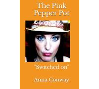 The Pink Pepper Pot: Switched on