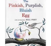 The Pinkish, Purplish, Bluish Egg, Sandpiper Books Bill Peet (Auteur)
