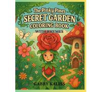 The Pinky Pines Secret Garden Coloring Book: With Rhymes