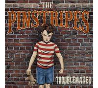 The Pinstripes - Troublemaker (Lim.Coloured Vinyl) [Import]