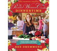 The Pioneer Woman Cooks-Dinnertime: Comfort Classics, Freezer Food, 16-Minute Meals, and Other Delicious Ways to Solve Supper!-A Family-Friendly ... Delicious Recipes For Every Night of the Week