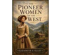 The Pioneer Women of the West