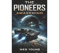 The Pioneers: Awakening